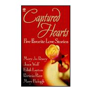 Captured Hearts : Five Favorite Love Stories