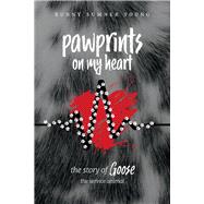 Pawprints on My Heart The Story of Goose, the Service Animal.