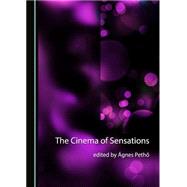 The Cinema of Sensations