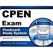 Cpen Exam Study System: Cpen Test Practice Questions and Review for the Certified Pediatric Emergency Nurse Exam