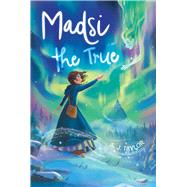 Madsi the True