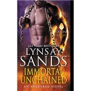 IMMORTAL UNCHAINED          MM