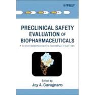 Preclinical Safety Evaluation of Biopharmaceuticals A Science-Based Approach to Facilitating Clinical Trials