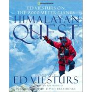 Himalayan Quest Ed Viesturs on the 8,000-Meter Giants