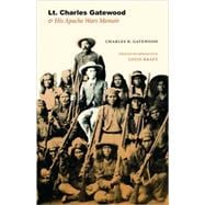 Lt. Charles Gatewood & His Apache Wars Memoir