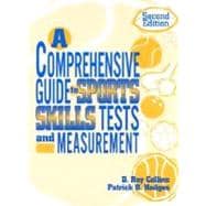 A Comprehensive Guide to Sports Skills Tests and Measurement 2nd Ed.