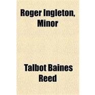 Roger Ingleton, Minor