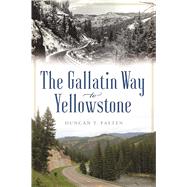 The Gallatin Way to Yellowstone