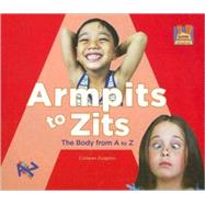Armpits to Zits