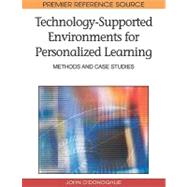 Technology-supported Environments for Personalized Learning: Methods and Case Studies