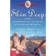 Skin Deep: Tattoos, the Disappearing West, Very Bad Men, and My Deep Love for Them All