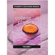 Student Solutions Manual for College Physics A Strategic Approach Volume 1 (Chs 1-16)