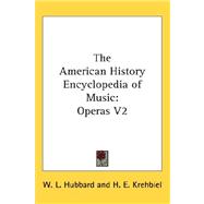 The American History Encyclopedia of Music: Operas