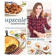 Upscale Downhome Family Recipes, All Gussied Up