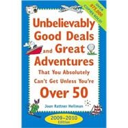Unbelievably Good Deals and Great Adventures that You Absolutely Can't Get Unless You're Over 50, 2009-2010