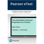 Pearson eText for The Social Work Practicum Preparation for Practice -- Access Card