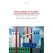 The Market in Global International Society An English School Approach to International Political Economy