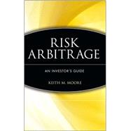 Risk Arbitrage : An Investor's Guide