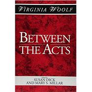 Between the Acts: A Shakespeare Head Press Edition of Virginia Woolf