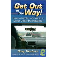 Get Out of the Way!: How to Identify and Avoid a Driver Under the Influence