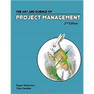 The Art and Science of Project Management