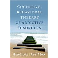 Cognitive-Behavioral Therapy of Addictive Disorders