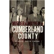 Murder & Mayhem in Cumberland County