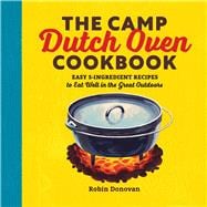 The Camp Dutch Oven Cookbook