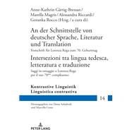 An der Schnittstelle von deutscher Sprache, Literatur und Translation / Intersezioni tra lingua tedesca, letteratura e traduzione