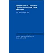 Hilbert Space: Compact Operators and the Trace Theorem