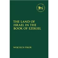 The Land of Israel in the Book of Ezekiel