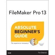 FileMaker Pro 13 Absolute Beginner's Guide