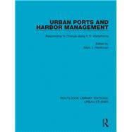 Urban Ports and Harbor Management: Responding to Change along U.S. Waterfronts