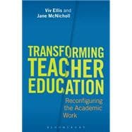 Transforming Teacher Education Reconfiguring the Academic Work