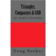 Triangles, Compasses & God