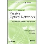 The ComSoc Guide to Passive Optical Networks Enhancing the Last Mile Access