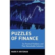 Puzzles of Finance Six Practical Problems and Their Remarkable Solutions