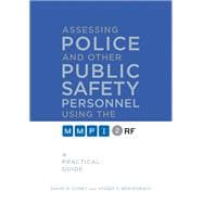 Assessing Police and Other Public Safety Personnel Using the Mmpi-2-rf,9780816698844