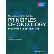 The American Cancer Society's Principles of Oncology Prevention to Survivorship