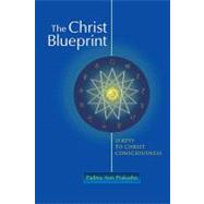 The Christ Blueprint 13 Keys To Christ Consciousness