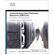 Implementing Cisco IP Switched Networks (SWITCH) Foundation Learning Guide Foundation learning for SWITCH 642-813