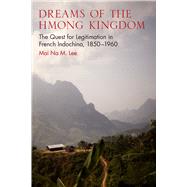 Dreams of the Hmong Kingdom