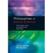 Philosophies of Social Science : The Classic and Contemporary Readings