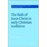 The Faith of Jesus Christ in Early Christian Traditions