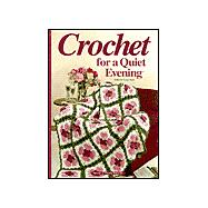 Crochet for a Quiet Evening