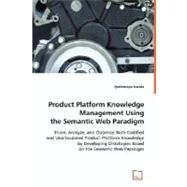 Product Platform Knowledge Management Using the Semantic Web Paradigm