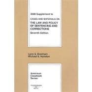 Cases and Materials on the Law and Policy of Sentencing and Corrections, 7th, 2008 Supplement