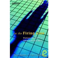In the Firing Line Violence and Power in Child Protection Work