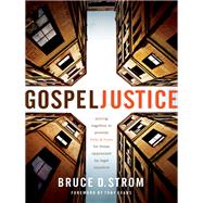 Gospel Justice Joining Together to Provide Help and Hope for those Oppressed by Legal Injustice