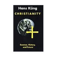 Christianity: Essence, History, and Future